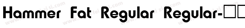 Hammer Fat Regular Regular字体转换